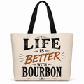 Life Is Better With Bourbon Tote Bag